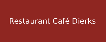 Restaurant Cafe Dierks